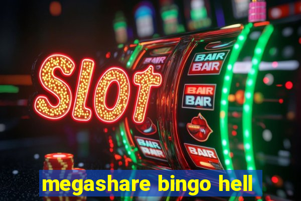 megashare bingo hell