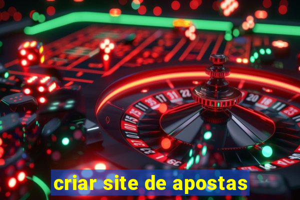 criar site de apostas