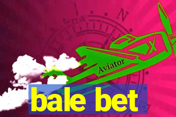 bale bet