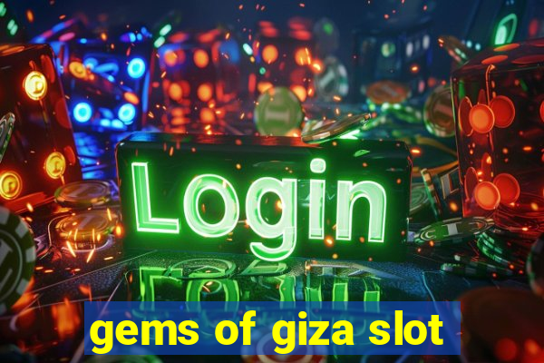 gems of giza slot