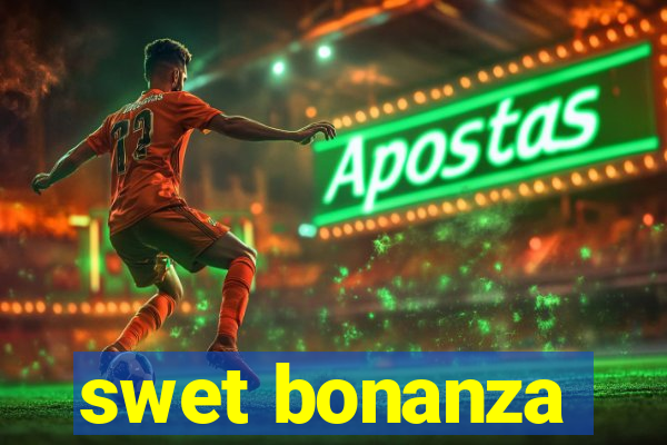 swet bonanza