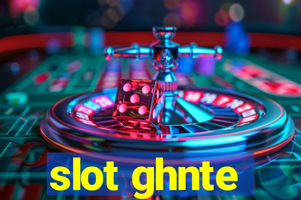 slot ghnte