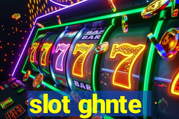 slot ghnte