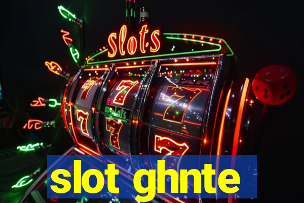 slot ghnte