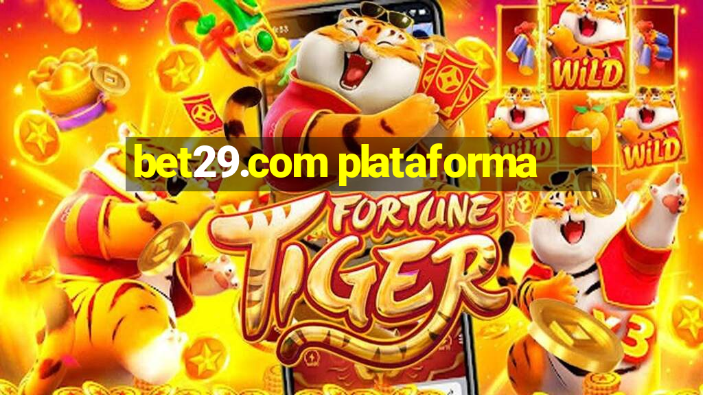 bet29.com plataforma