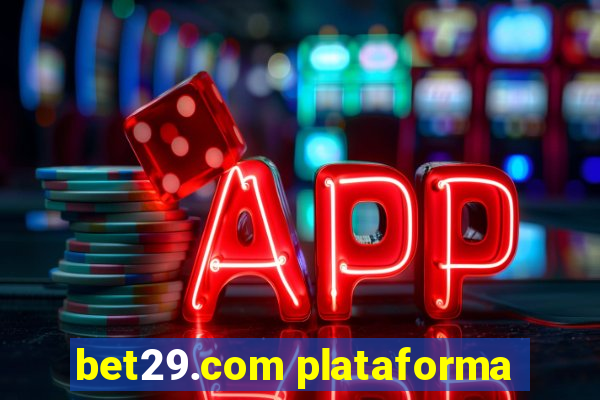 bet29.com plataforma