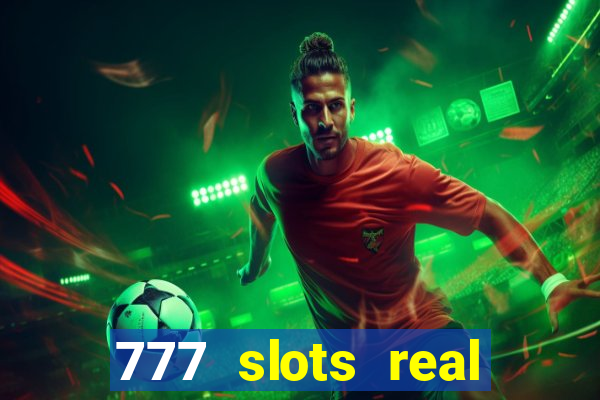 777 slots real money app