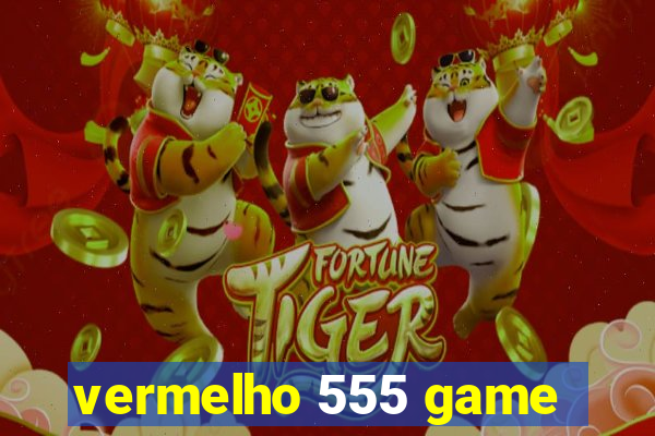 vermelho 555 game