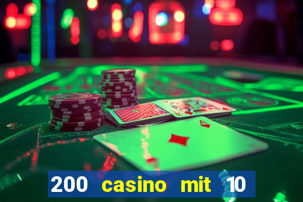 200 casino mit 10 euro einzahlung