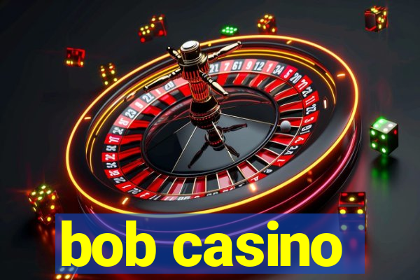 bob casino