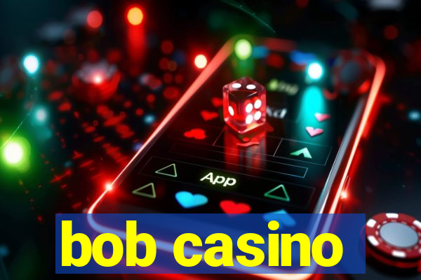 bob casino