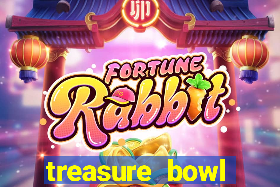 treasure bowl melhor horário para jogar