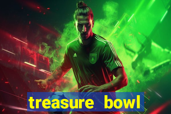 treasure bowl melhor horário para jogar