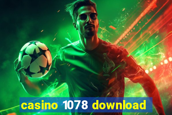 casino 1078 download