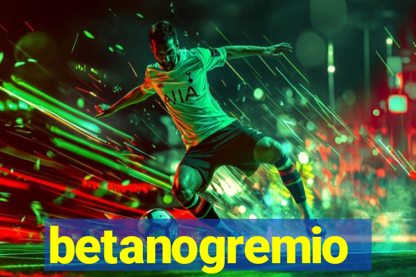 betanogremio