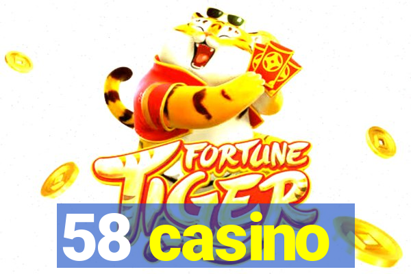 58 casino