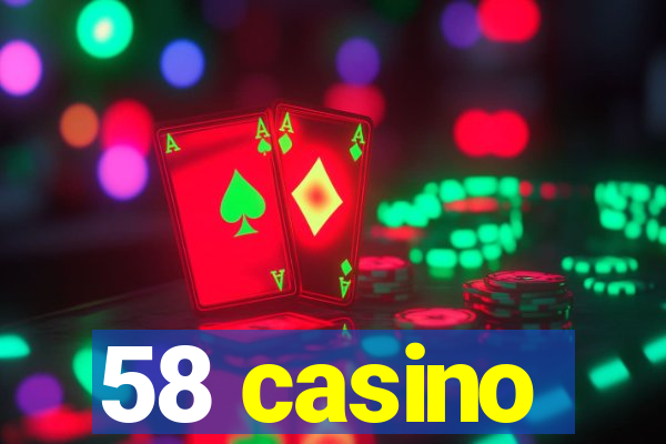 58 casino