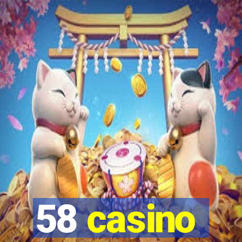 58 casino