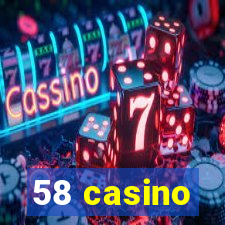 58 casino