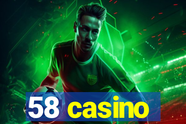 58 casino