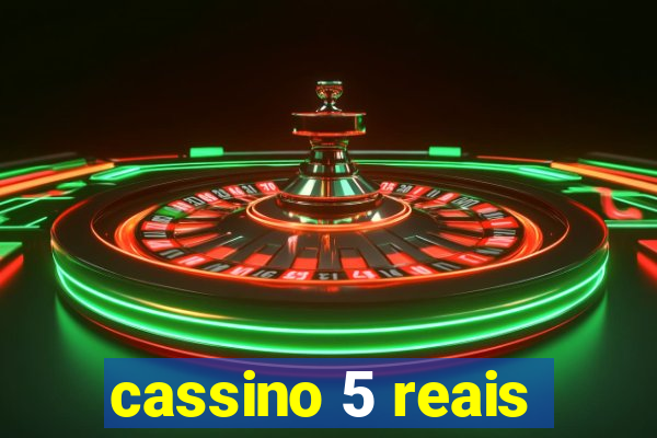 cassino 5 reais