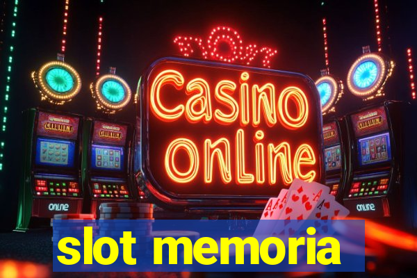 slot memoria