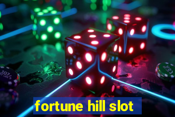 fortune hill slot