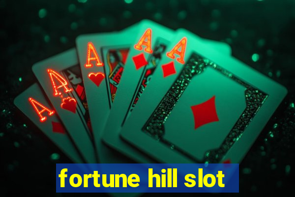 fortune hill slot