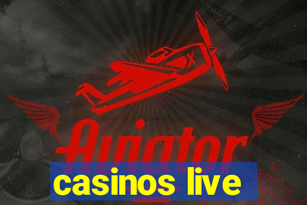 casinos live