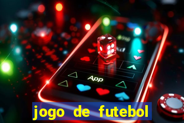 jogo de futebol que da dinheiro