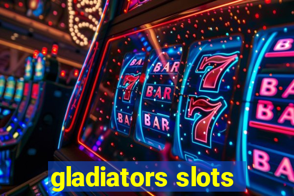 gladiators slots