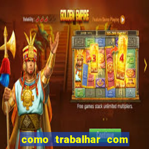 como trabalhar com jogos de aposta