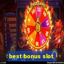 best bonus slot