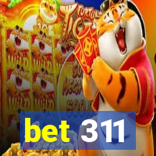 bet 311