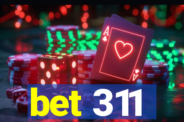 bet 311