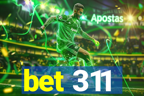 bet 311