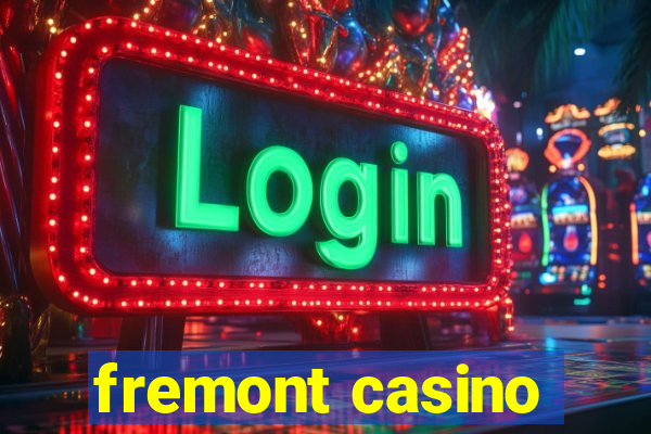 fremont casino