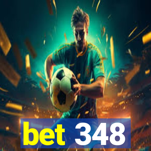 bet 348