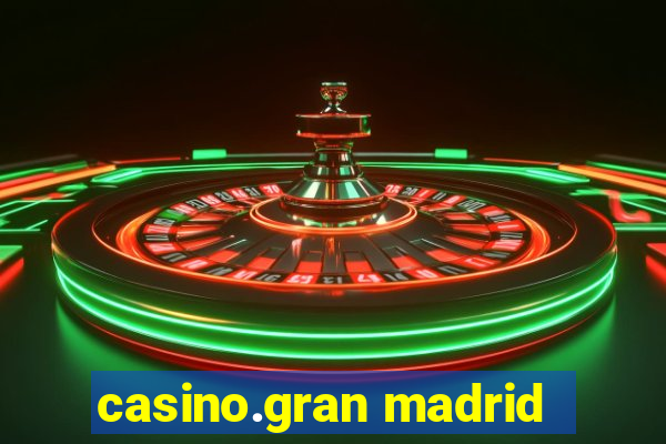 casino.gran madrid