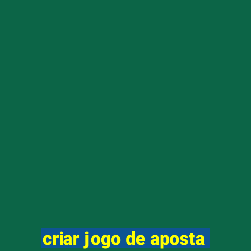 criar jogo de aposta