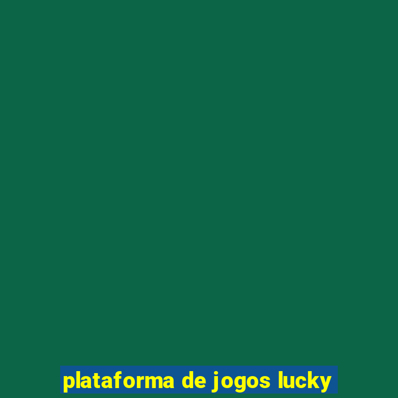 plataforma de jogos lucky