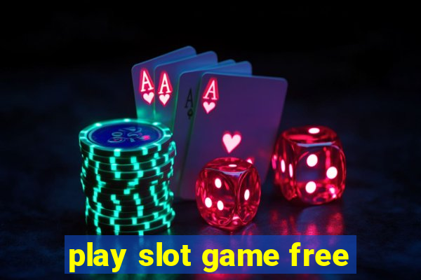 play slot game free