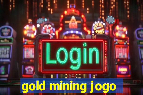 gold mining jogo