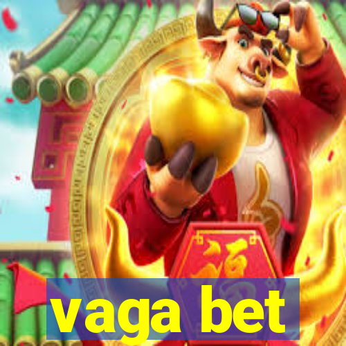 vaga bet