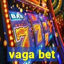 vaga bet