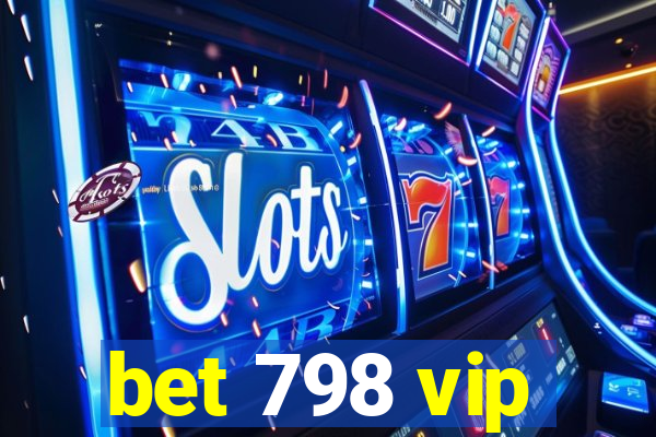 bet 798 vip