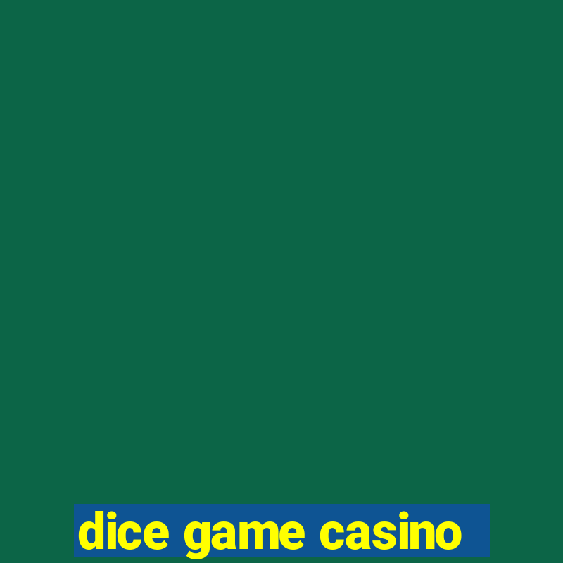 dice game casino