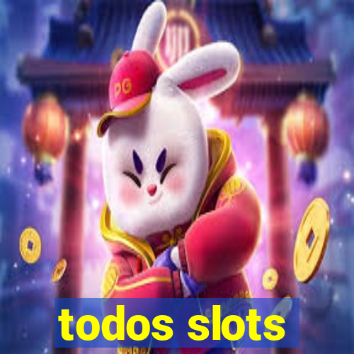 todos slots