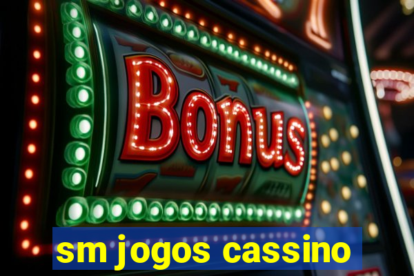 sm jogos cassino