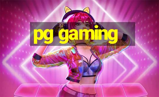 pg gaming